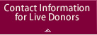 Contact Information for Live Donors 